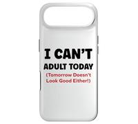 Custodia per iPhone Air Funny I can’t adult today Tomorrow Doesn’t Look Good Either