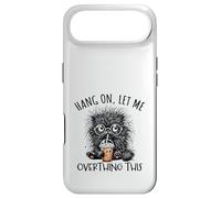 Custodia per iPhone Air Hang On Let Me Overthing This Funny Saying Meme Citazione