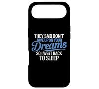 Custodia per iPhone Air Hanno detto di non rinunciare ai tuoi sogni, sono tornato a dormire
