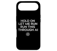 Custodia per iPhone Air Hold On Let Me Run It Through AI Funny G itazione Design