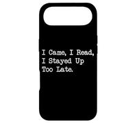 Custodia per iPhone Air I Came I Read I Stayed Up Too Late Funny Reader Citazioni