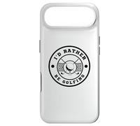 Custodia per iPhone Air I’d Rather Be Golfing Funny Golf Lover Golf Enthusiast