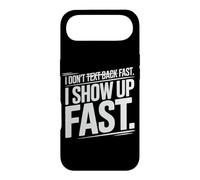 Custodia per iPhone Air I DON'T TEXT BACK FAST I SHOW UP FAST