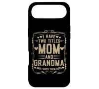 Custodia per iPhone Air I Have Two Titles Mom and Grandma Mother’s Day Proud Grandma