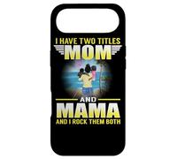 Custodia per iPhone Air I Have Two Titles Mom And Mama Funny Mothers Day For Moms