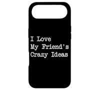 Custodia per iPhone Air I Love My Friend's Crazy Ideas Citazioni divertenti