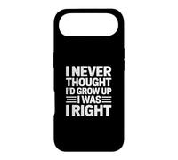 Custodia per iPhone Air I Never Thought I'd Grow Up I Was Right