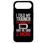 Custodia per iPhone Air I Told My Trainer I'm Gonna Die And He Said, 2 More -