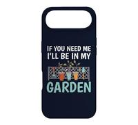 Custodia per iPhone Air If You Need Me I'll Be In My Garden Divertente Giardinaggio