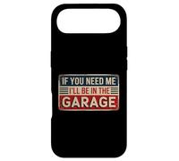 Custodia per iPhone Air If You Need Me I'll Be In The Garage