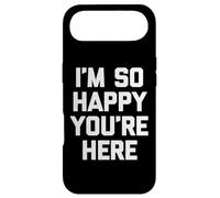 Custodia per iPhone Air "I'm so happy you're here", divertente detto sarcastico novità