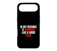 Custodia per iPhone Air In My Defense, It Sounded Like a Good Plan - Citazione Sarcastica