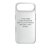 Custodia per iPhone Air It Has Come To My Attention, A Lot of People Are Very Stupid
