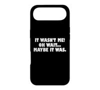 Custodia per iPhone Air It Wasn't Me Oh Wait Maybe It Was - Sarcastic Joke