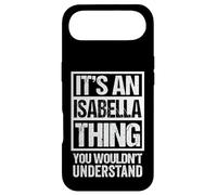 Custodia per iPhone Air It's An Isabella Thing You Wouldn't Understand - First Name