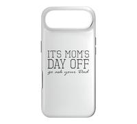 Custodia per iPhone Air It's Mom's Day Off... Go ask your dad Funny Mother's Day