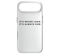 Custodia per iPhone Air It's Never Luck, It's Always GOD - Christian Inspiring Quote