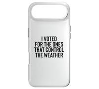 Custodia per iPhone Air Liberal Meme I Voted for the Ones that Control the Weather