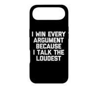 Custodia per iPhone Air Maglietta divertente "I Win Every Argument Because I Talk The Loudest