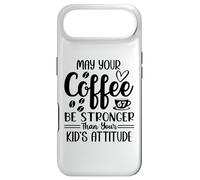 Custodia per iPhone Air May Your Coffee Be Stronger Than Your Kid's Attitude Mom 67