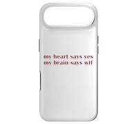 Custodia per iPhone Air My Heart Says Yes Brain Says WTF Statement Uomini Donne