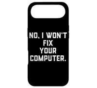 Custodia per iPhone Air No I Won't Fix Your Computer Divertente Famiglia Vacanze IT Tech