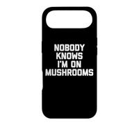 Custodia per iPhone Air "Nobody Knows I'm On Mushrooms - Fun Saying Novelty Shrooms