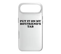 Custodia per iPhone Air Put It On My Boyfriends Tab I'm Not Spoiled Girlfriend Funny