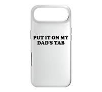 Custodia per iPhone Air Put It On My Dads Tab Daddys Girl Yes Im a Spoiled Daughter