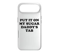 Custodia per iPhone Air Put It On My Sugar Daddys Tab Women I Love My Sugar Dad