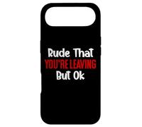 Custodia per iPhone Air Rude That You're Leaving But Ok Sign You Are Dead to Us Work