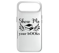 Custodia per iPhone Air Show Me Your Books Smutty Book Lover Reading Smutt Bookish