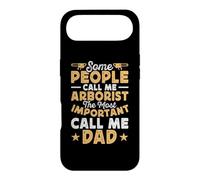 Custodia per iPhone Air Some People Call Me Arborist The Most Important Call Me Dad