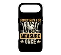Custodia per iPhone Air Sometimes I Do Crazy Things LIke Only Measure Once Carpenter