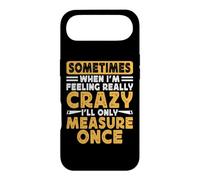 Custodia per iPhone Air Sometimes When I'm Feeling Really Crazy I'll Only Measure