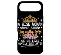 Custodia per iPhone Air Una donna saggia una volta ha detto che sono fuori di qui e ha vissuto felicemente