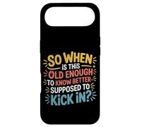 Custodia per iPhone Air When Does 'Old Enough to Know Better' Start -