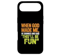 Custodia per iPhone Air When God Made Me He Grinned and Said funny Sarcastic Saying