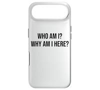 Custodia per iPhone Air Who Am I Why Am I Here Sign,Who Am I & What Am I Doing Here