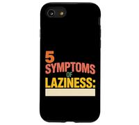 Custodia per iPhone SE (2020) / 7/8 5 Symptoms Of Laziness Lazy Behavior Puns -