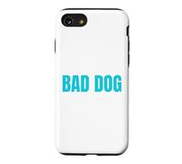 Custodia per iPhone SE (2020) / 7/8 Abbigliamento divertente per proprietari di cani Bad Dog per amanti sarcastici degli animali domestici