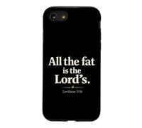 Custodia per iPhone SE (2020) / 7/8 All The Fat is The Lord's Leviticus 3:16 Christian Humor