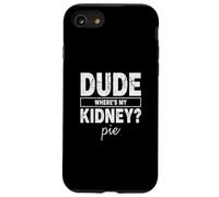 Custodia per iPhone SE (2020) / 7/8 Amico Wheres My Kidney Pie Divertente Trapianto Umorismo