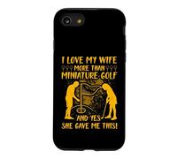 Custodia per iPhone SE (2020) / 7/8 Amo mia moglie più del golf in miniatura e sì, mi ha dato