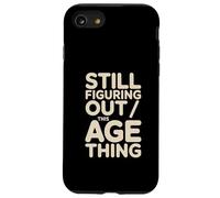Custodia per iPhone SE (2020) / 7/8 Ancora capire questa cosa dell"età compleanno divertente