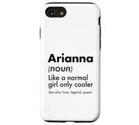 Custodia per iPhone SE (2020) / 7/8 Arianna Come Una Ragazza Normale Solo Cooler Queen Nome