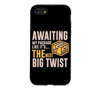 Custodia per iPhone SE (2020) / 7/8 AWAITING MY PACKAGE LIKE IT S THE NEXT BIG TWIST