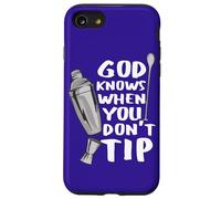 Custodia per iPhone SE (2020) / 7/8 Bar Work God Knows When You Don't Tip Citazione divertente Barman