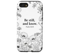 Custodia per iPhone SE (2020) / 7/8 Be still, and know. Psalm 46:10 Cristo Fede Fiore Bibbia Art