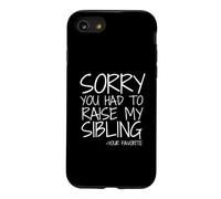 Custodia per iPhone SE (2020) / 7/8 Cara mamma, mi dispiace che tu abbia dovuto crescere i miei fratelli come preferisci.